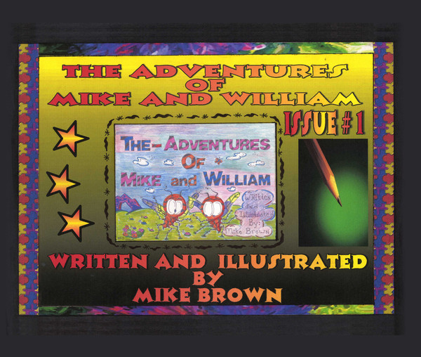 The Adventures of Mike and William