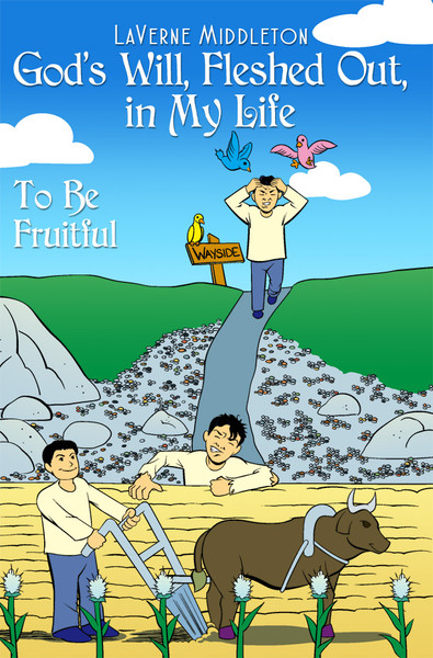 God's Will, Fleshed Out, in My Life