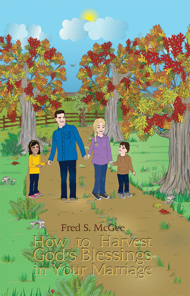 How to Harvest God's Blessings in Your Marriage