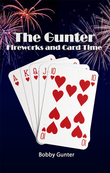 The Gunter Fireworks and Card Time