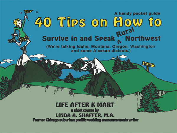 40 Tips on How to Survive in and Speak Rural Northwest