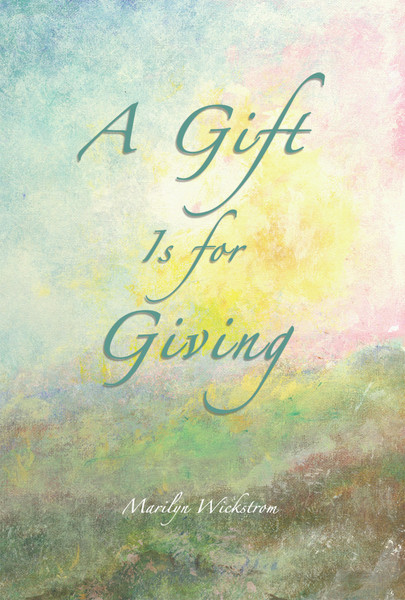 A Gift Is for Giving