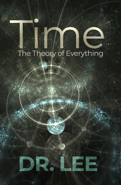 Time: The Theory of Everything
