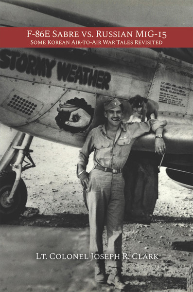 F-86E Sabre vs. Russian MiG-15: Some Korean Air-to-Air War Tales Revisited