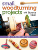 Fox Chapel Publishing Small Woodturning Projects with Bonnie Klein Book