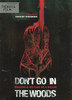 Don't Go In The Woods DVD Movie