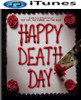 Happy Death Day HD iTunes Code     (PRE-ORDER WILL EMAIL ON OR BEFORE 1-16-18 AT NIGHT)