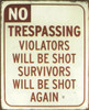 Tin Sign No Trespassing Violators Will Be Shot TN151