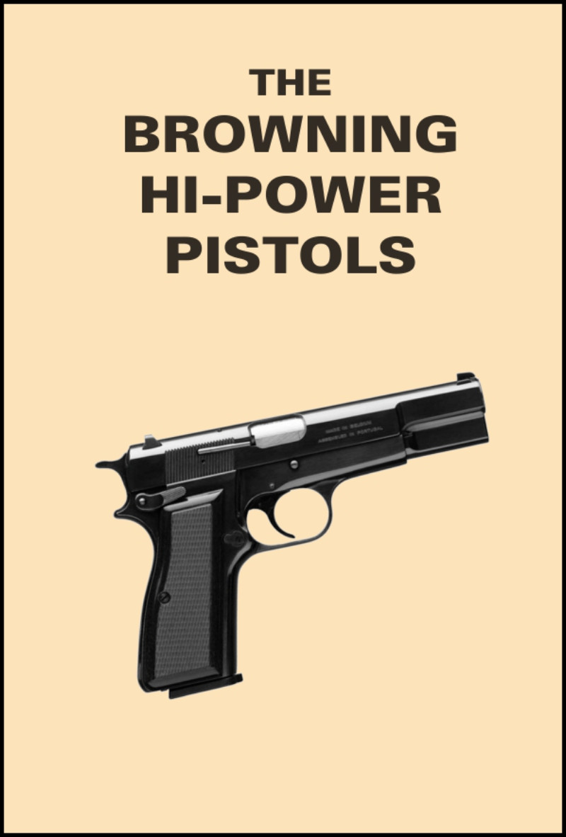 The Browning Hi-Power Pistols Manual BK177
