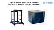 Open frame racks v/s closed cabinets: Which one to choose?
