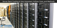 Server Rack Cooling Is Very Important: Airflow, Fans, and Methods