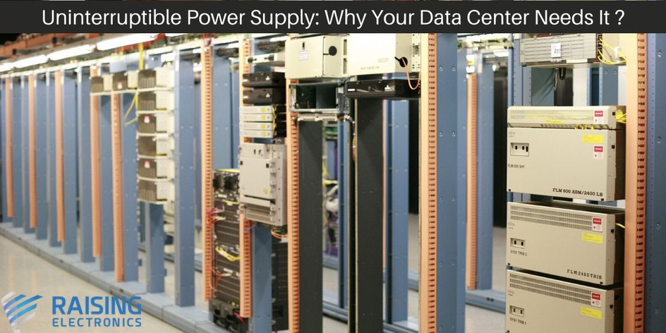 Uninterruptible Power Supply: Why Your Data Center Needs It ?