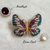 Butterfly Brooches/Show Sets