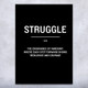 Struggle Motivational Print Struggle Motivational Print