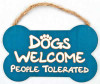 Dog Speak Dogs Welcome People Tolerated Sign