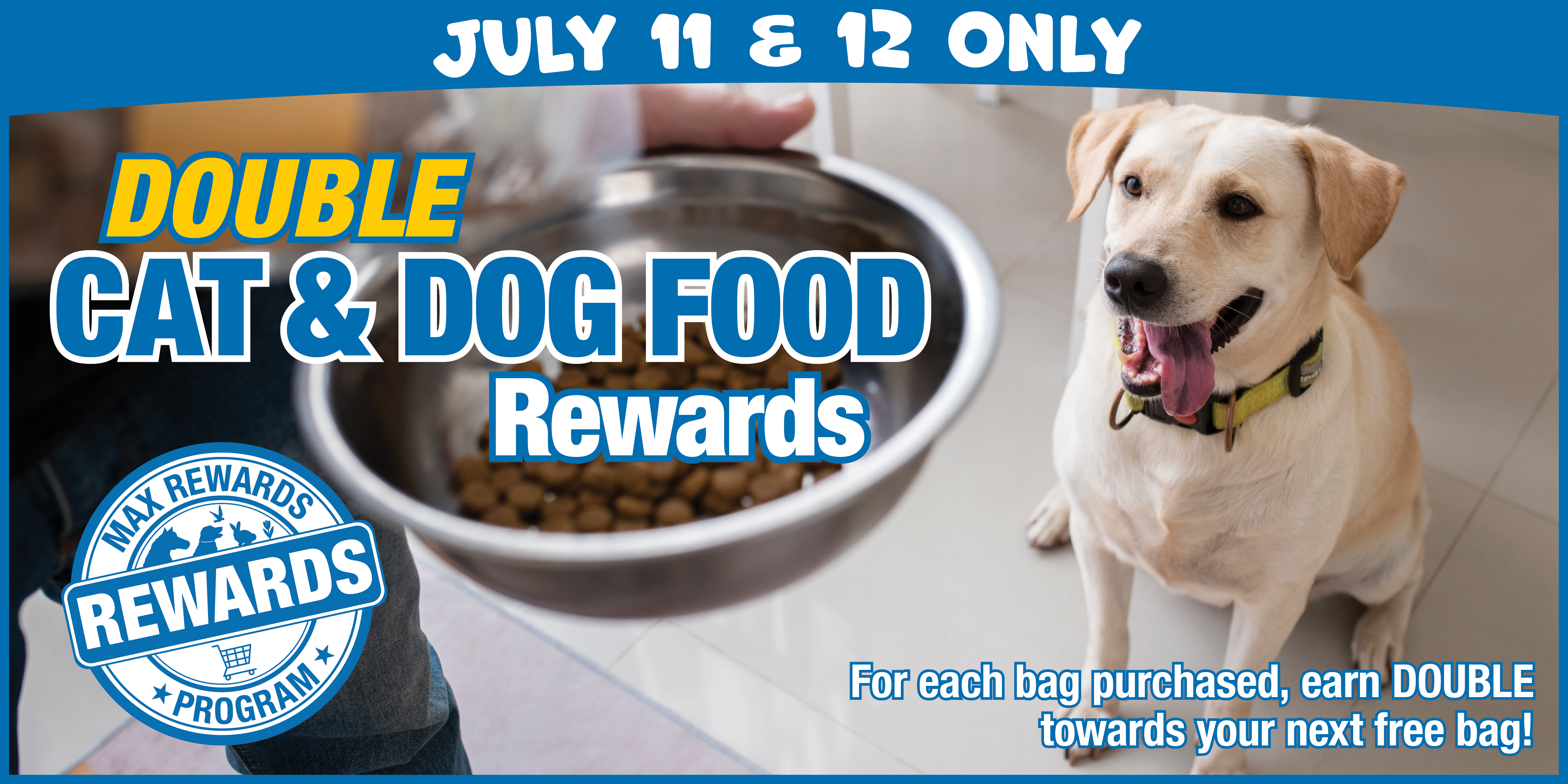 Double Cat and Dog Food Rewards July 11 and 12 only