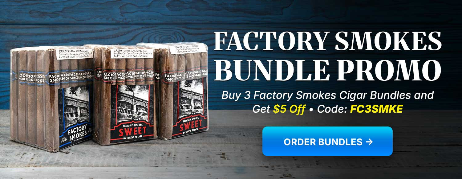Choose 3 of Factory Smokes Bundle get $5 off!