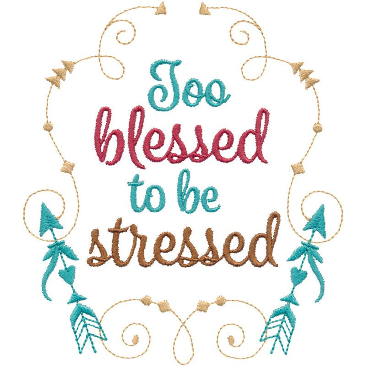 Too Blessed to Be Stressed