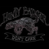 Large Honey Badger Don't Care (Dark Bkg)