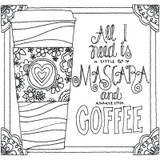 All I Need is a Little Bit of Mascara and a Whole Lotta Coffee Jumbo