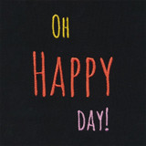 Oh Happy Day!