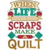 When Life Gives You Scraps Make a Quilt