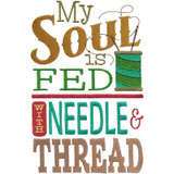 My Soul Is Fed with Needle & Thread
