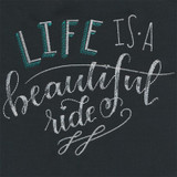 Life Is A Beautiful Ride Saying