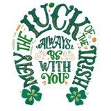 May the Luck of the Irish Always Be With You