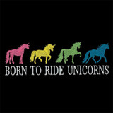 Born to Ride Unicorns