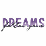 Follow Your Dreams | 51209-08