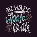 Beware of Wiggle Butts