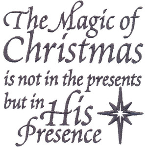 The Magic of His Presence