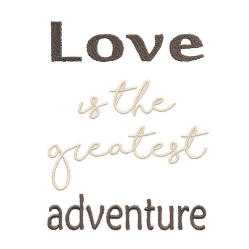 Love Is The Greatest Adventure