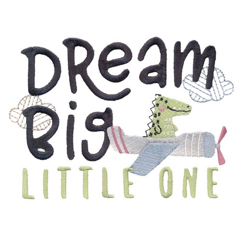Dream Big Little One