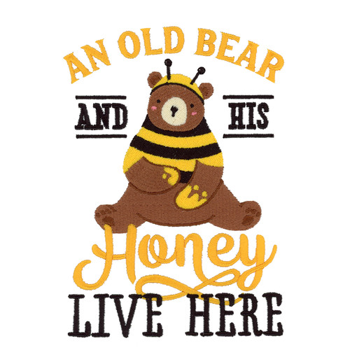 An Old Bear and His Honey Live Here