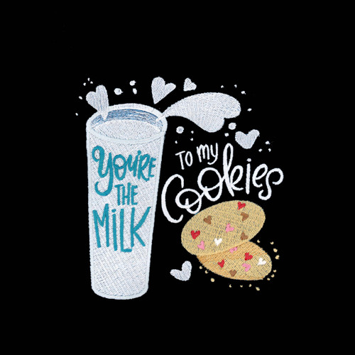 You're the Milk to My Cookies