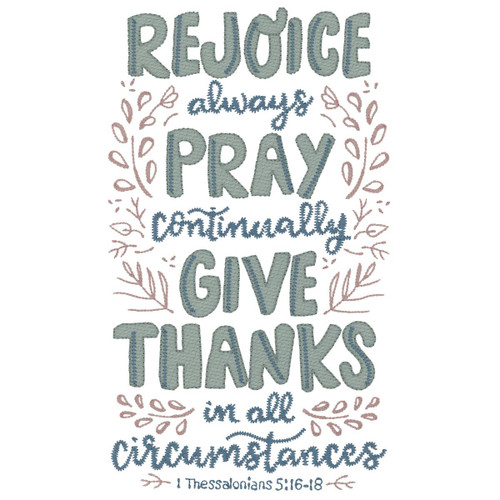 Rejoice Pray Give Thanks