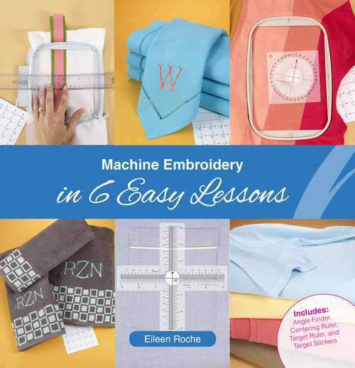 Machine Embroidery in 6 Easy Lessons