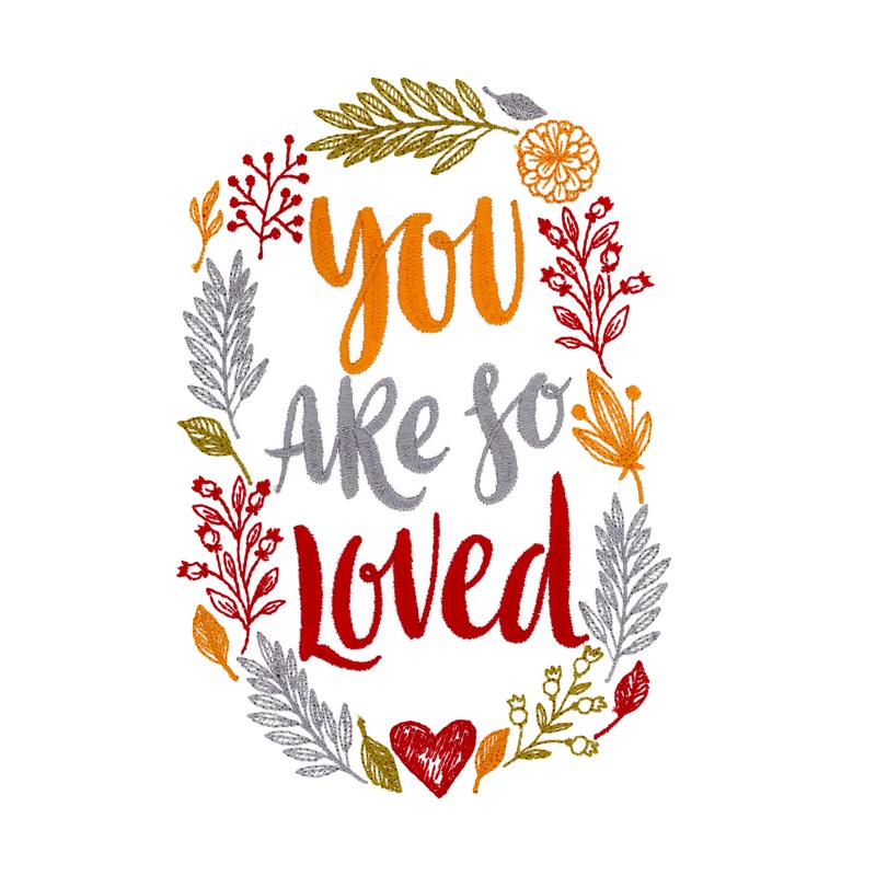 You Are So Loved