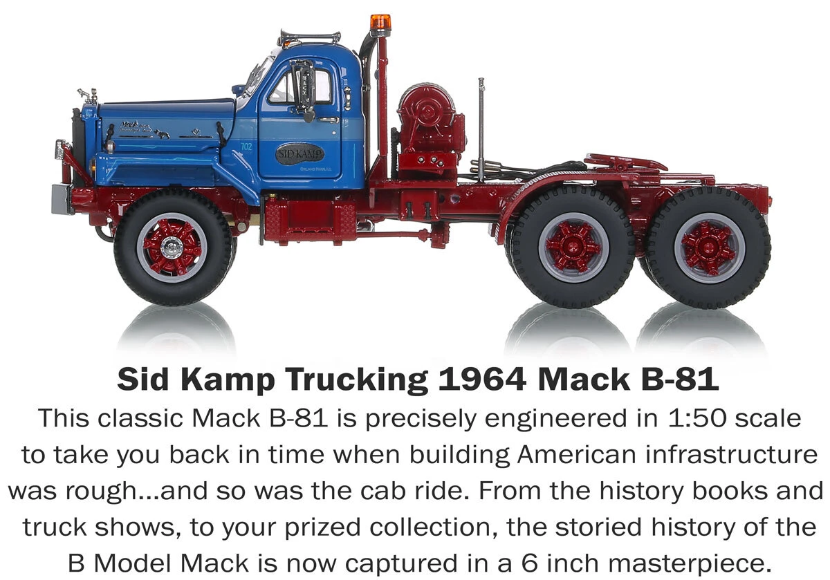 Description of 1:50 Scale Diecast Model of Sid Kamp Trucking 1964 Mack B-81 Tandem Axle Tractor