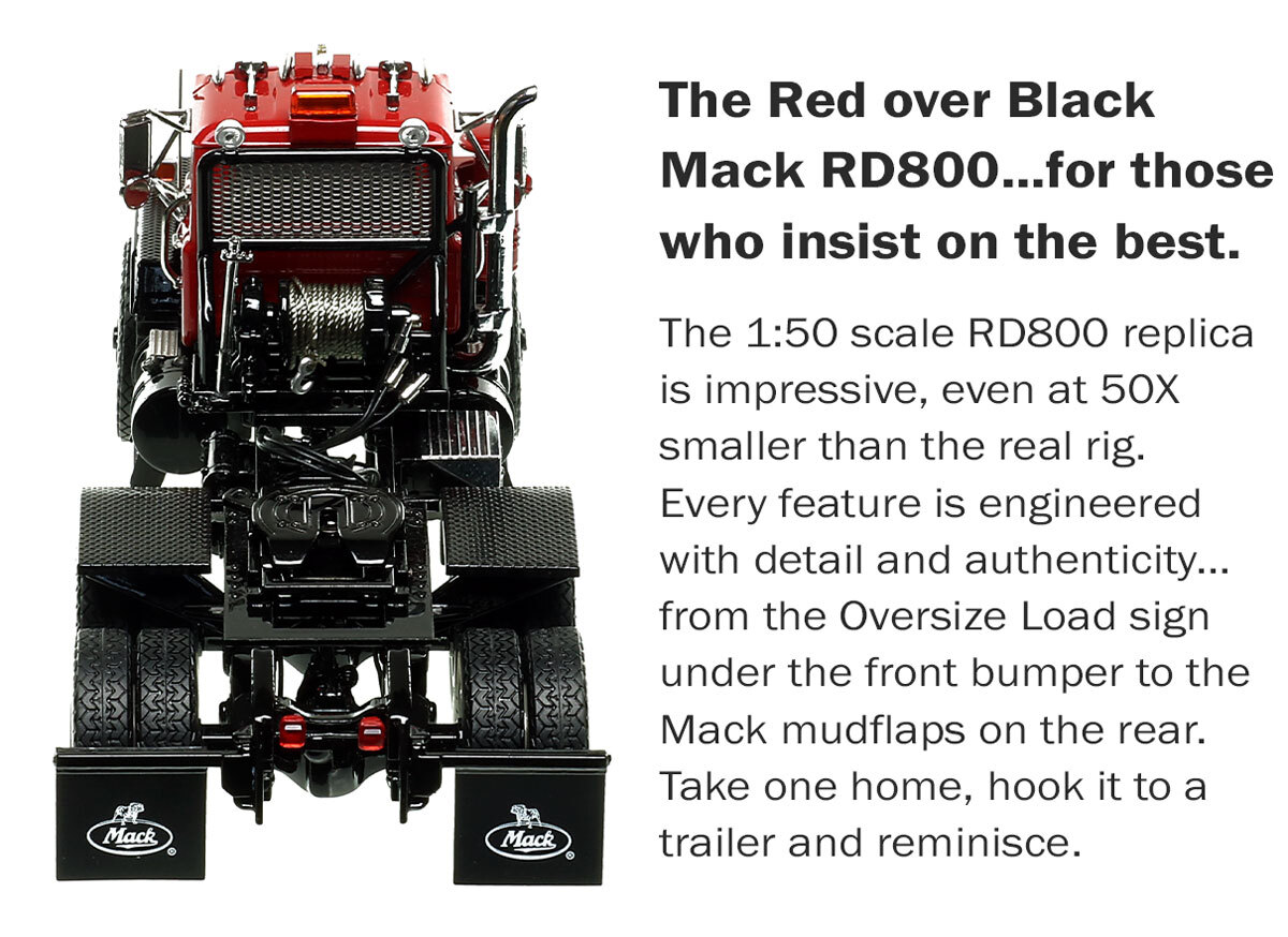 1:50 scale model of Mack RD800 Tandem Axle Tractor - DHH Red over Black