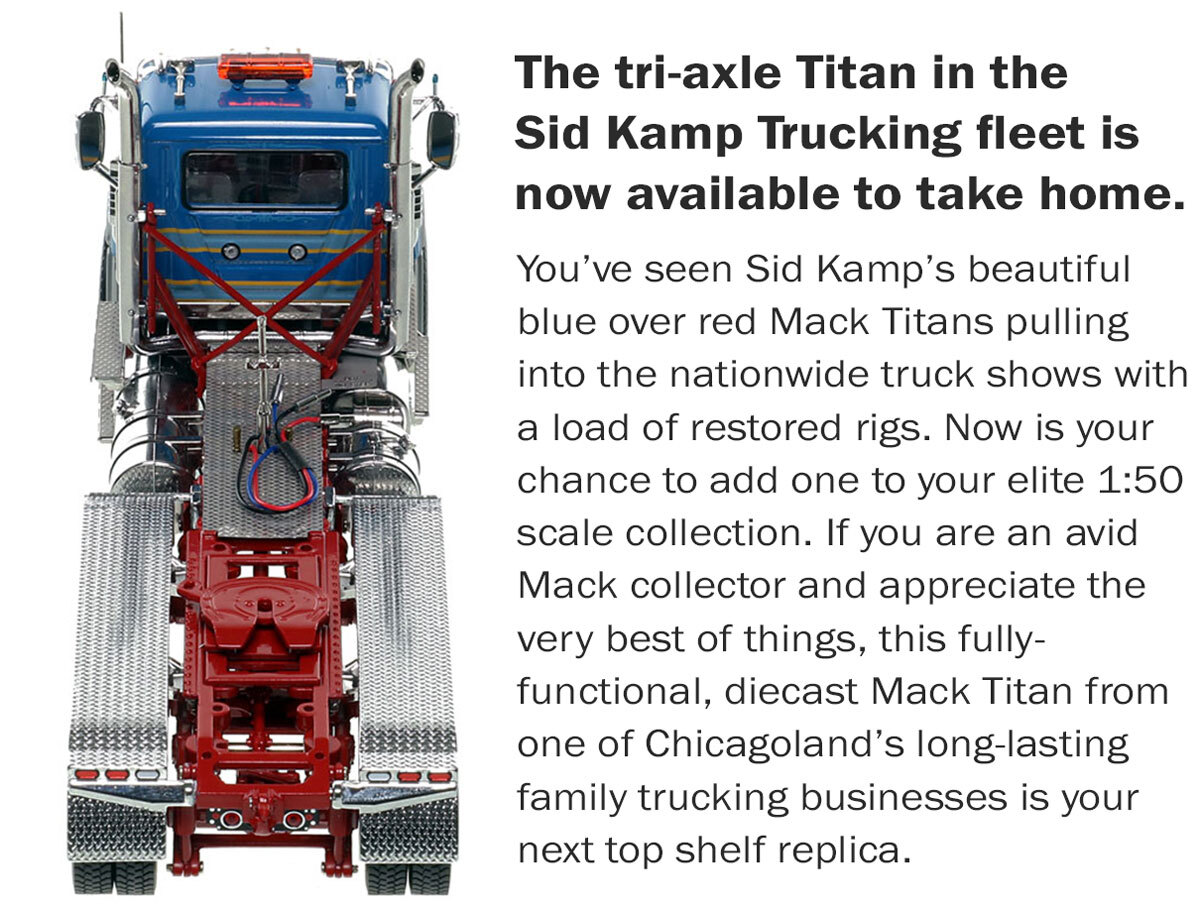 Heavy Haul Replicas Sid Kamp Trucking 2018 Mack Titan Tri-axle Tractor
