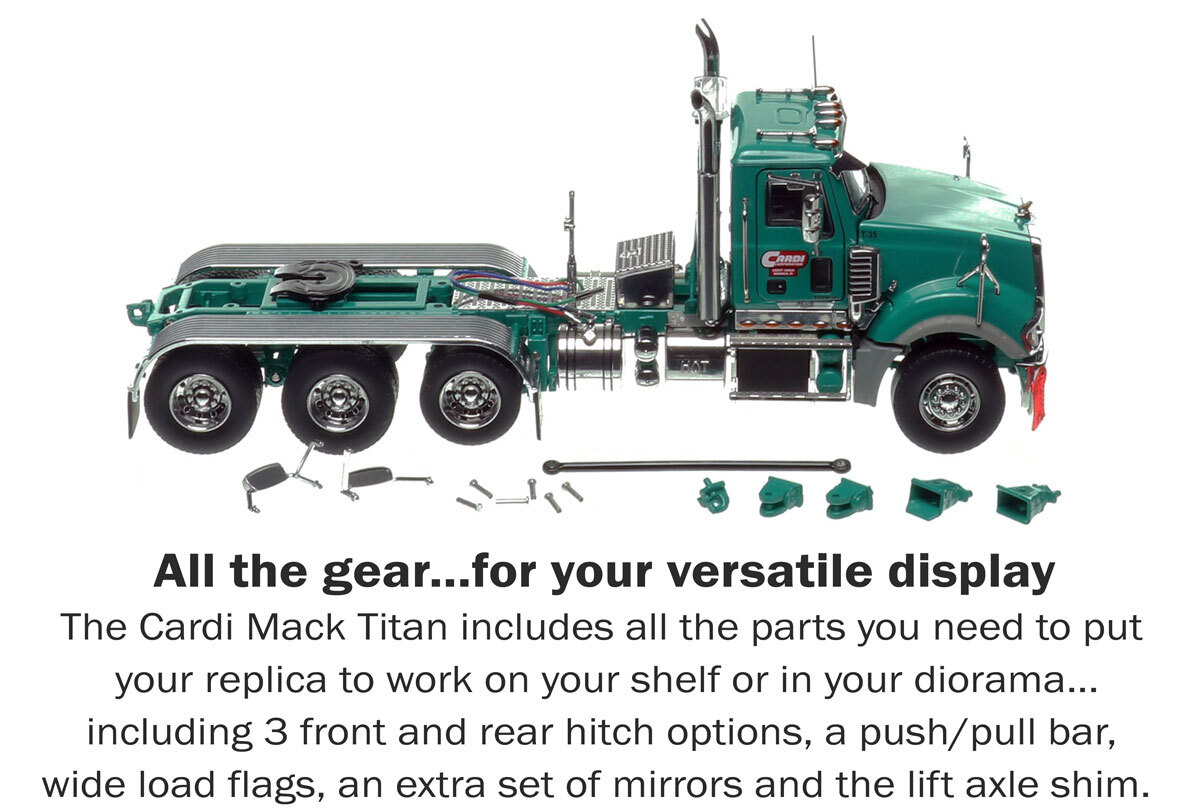 Accessories included with 1:50 scale Cardi Construction Industries 2014 Mack Titan Tri-axle Tractor