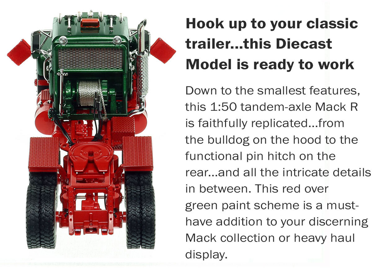 specs of 1:50 scale diecast model of Mack R600 Tandem Axle Tractor - Green 6035 over Viper Red