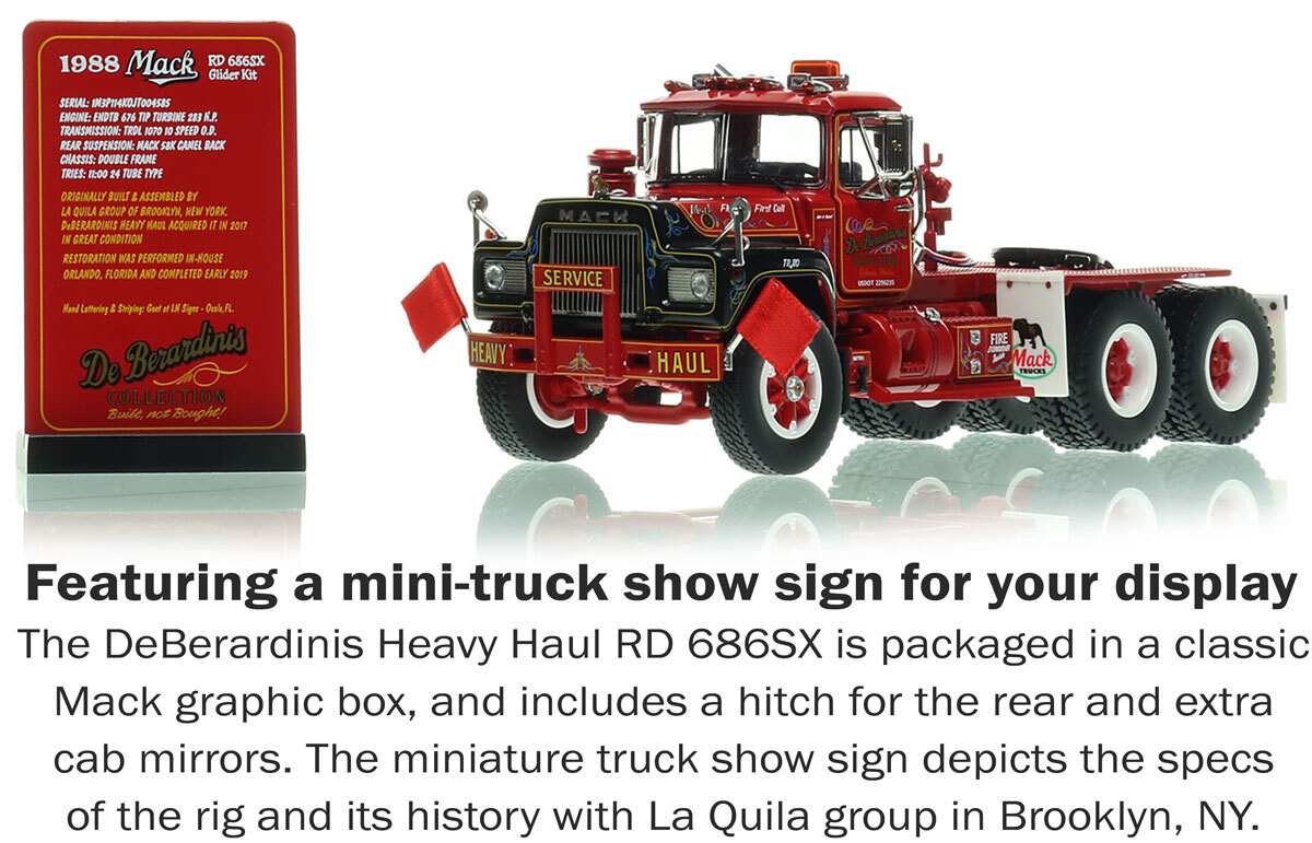 Mini Truck show sign included with 1:50 scale model of DeBerardinis Heavy Haul 1988 Mack R tandem axle tractor