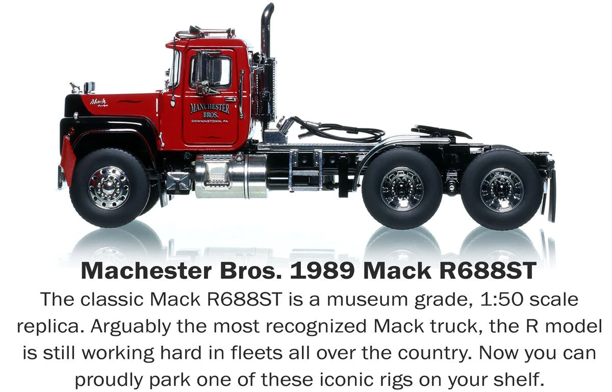 Description of 1:50 Scale Diecast Model of Manchester Bros. 1989 Mack R688ST Tandem Axle Tractor