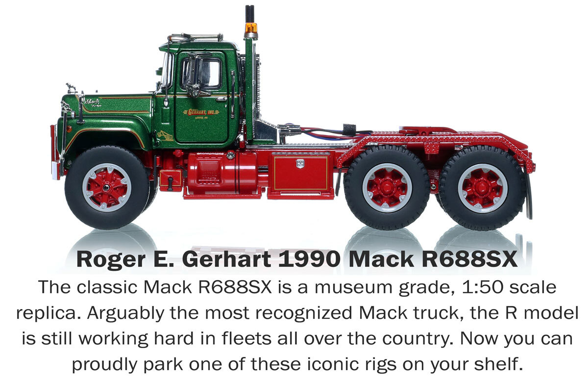 Description of 1:50 Scale Diecast Model of Roger E. Gerhart 1990 Mack R688SX Tandem Axle Tractor