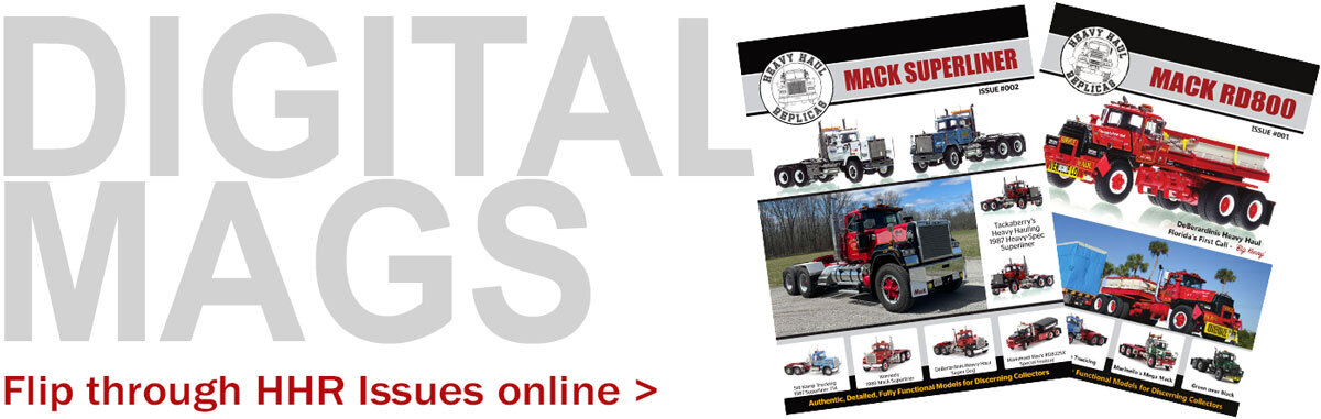 Heavy Haul Replicas magazines are available to view online...Check them out!