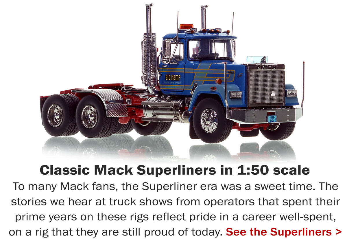 1:50 scale, fully-functional diecast models of Mack Superliners by Heavy Haul Replicas